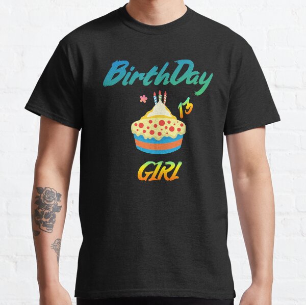 Birthday Girl 13 Classic T-Shirt