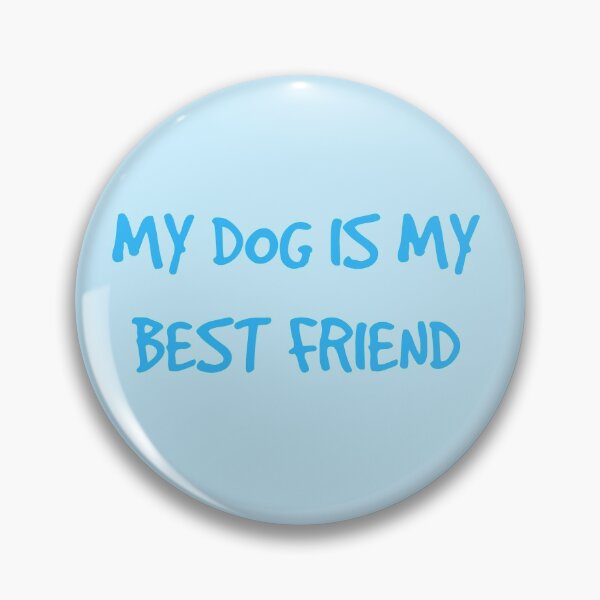 Item preview, My Dog Is My Best Friend Forever Blue designed and sold by Barolina.