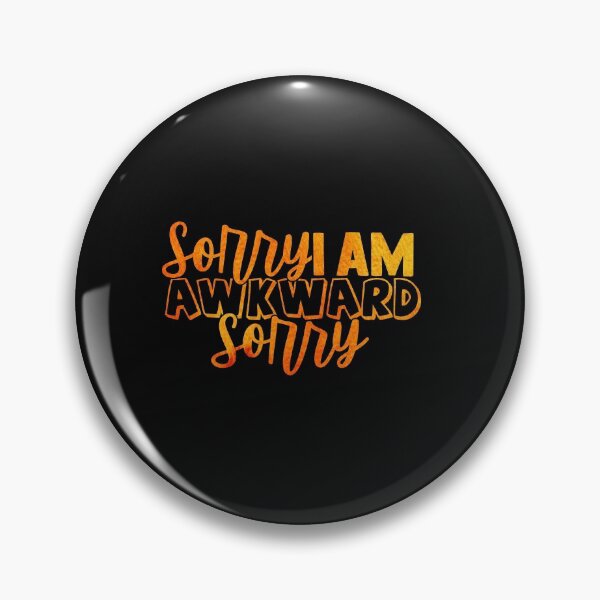 Artikelvorschau, Sorry, I am awkward, sorry entworfen und verkauft von SasKloset.