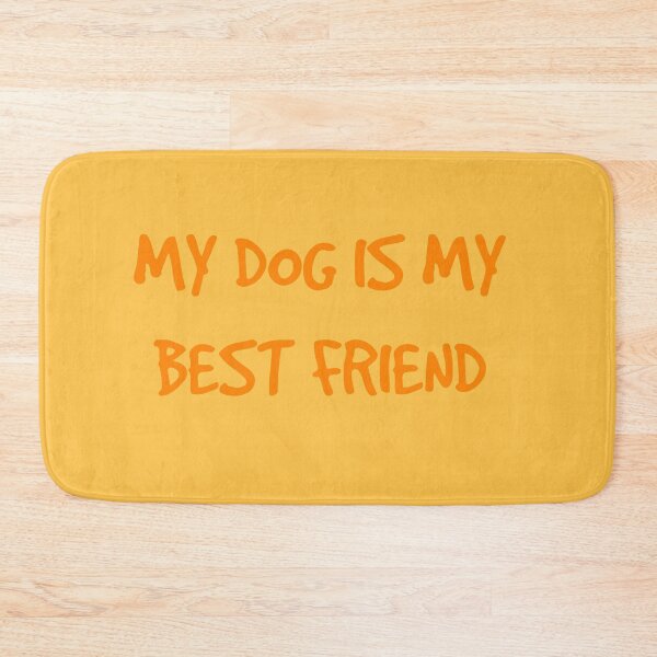 Item preview, My Dog Is My Best Friend Forever Orange designed and sold by Barolina.