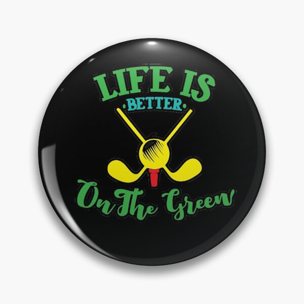 Item preview, Life Is Better On The Green  designed and sold by RomeoSketches.