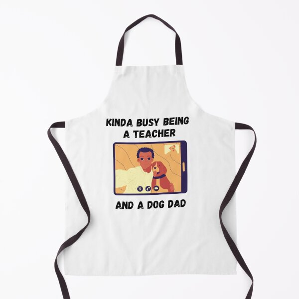 Item preview, Kinda Busy Being A Teacher And A Dog Dad designed and sold by Zenith-capitis.