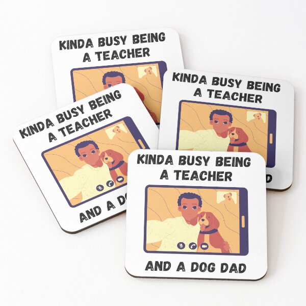 Item preview, Kinda Busy Being A Teacher And A Dog Dad designed and sold by Zenith-capitis.