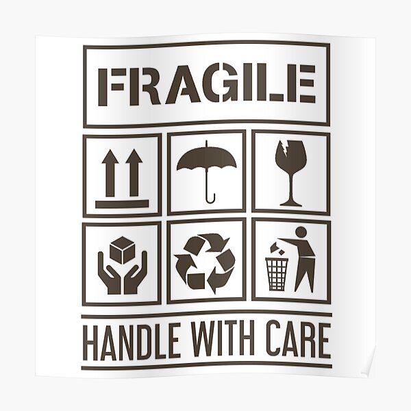 Fragile Handle with Care - Fragile sticker with Eco signs newest T-shirt Poster