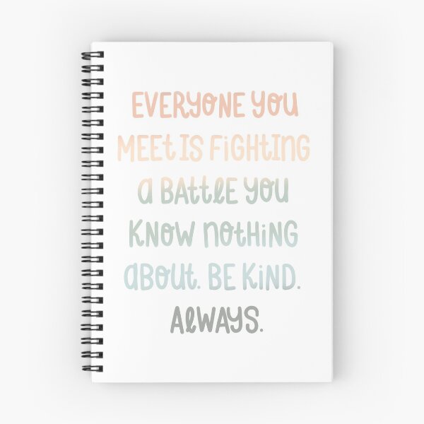 Item preview, Everyone is fighting a battle. Be kind. Always. designed and sold by beckyddesigns.