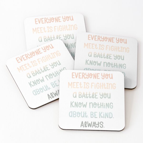 Item preview, Everyone is fighting a battle. Be kind. Always. designed and sold by beckyddesigns.