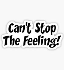 Can't Stop The Feeling Sticker