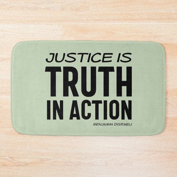 Item preview, Justice is truth in action - Benjamin Disraeli quote (black text) designed and sold by Ofeefee.