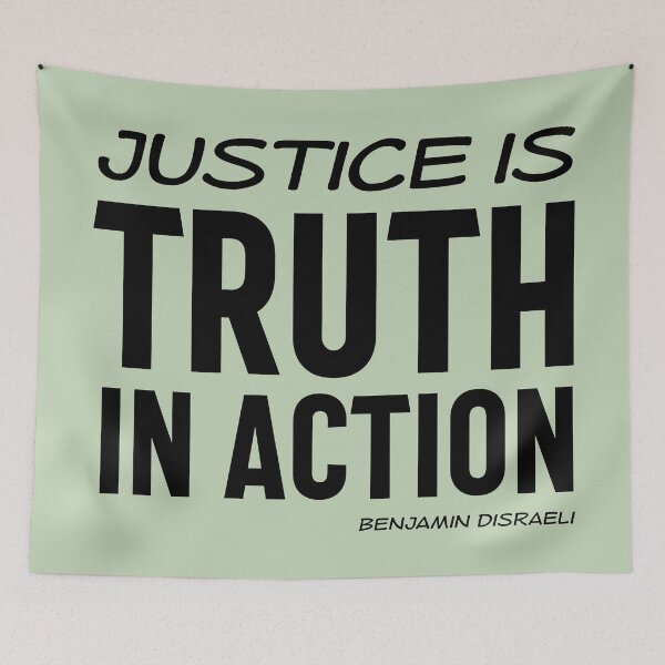 Item preview, Justice is truth in action - Benjamin Disraeli quote (black text) designed and sold by Ofeefee.