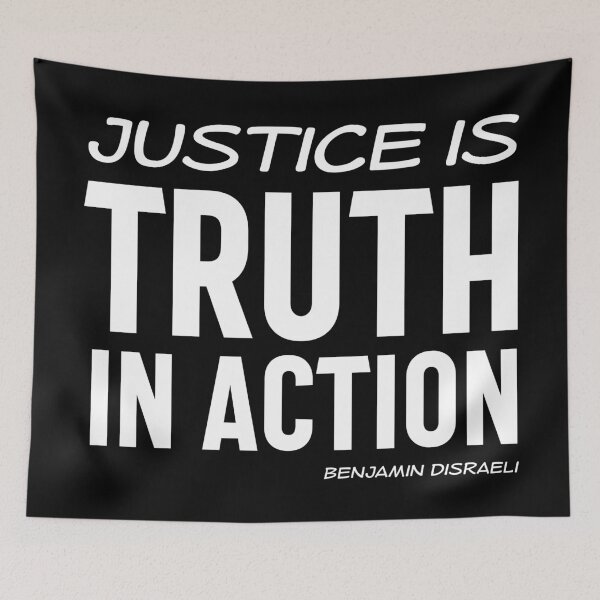 Item preview, Justice is truth in action - Benjamin Disraeli quote (white text) designed and sold by Ofeefee.