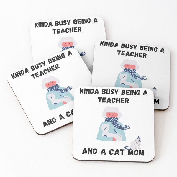 Item preview, Kinda Busy Being A Teacher And A Cat Mom designed and sold by Zenith-capitis.