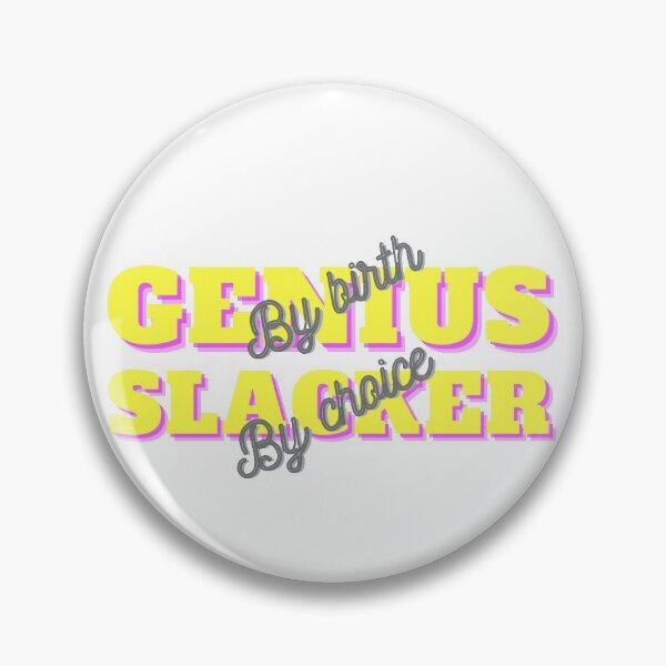 Item preview, Genius by birth slacker by choice designed and sold by StudioQ-.
