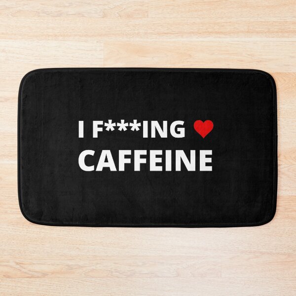 Item preview, I F***ING LOVE CAFFEINE designed and sold by uniqueitems.