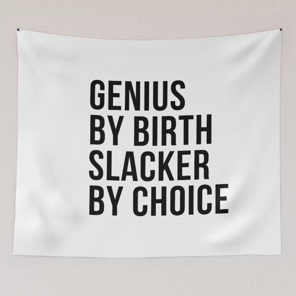 Item preview, Genius by birth slacker by choice designed and sold by StudioQ-.
