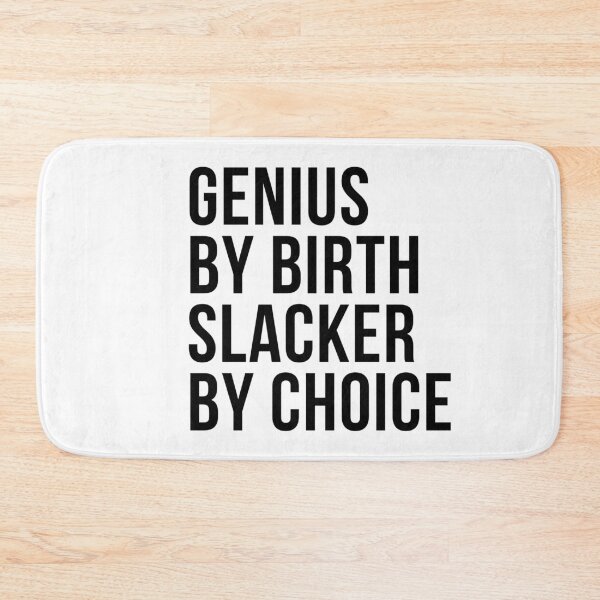 Item preview, Genius by birth slacker by choice designed and sold by StudioQ-.