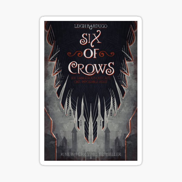 Six Of Crows Book Cover Sticker For Sale By Livelonganddraw Redbubble St,small,507x507 Pad,600x600,f8f8f8
