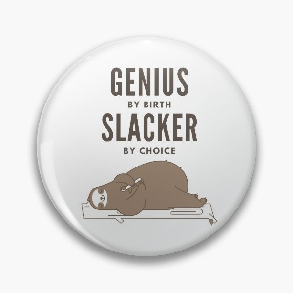 Item preview, Genius by birth slacker by choice designed and sold by StudioQ-.