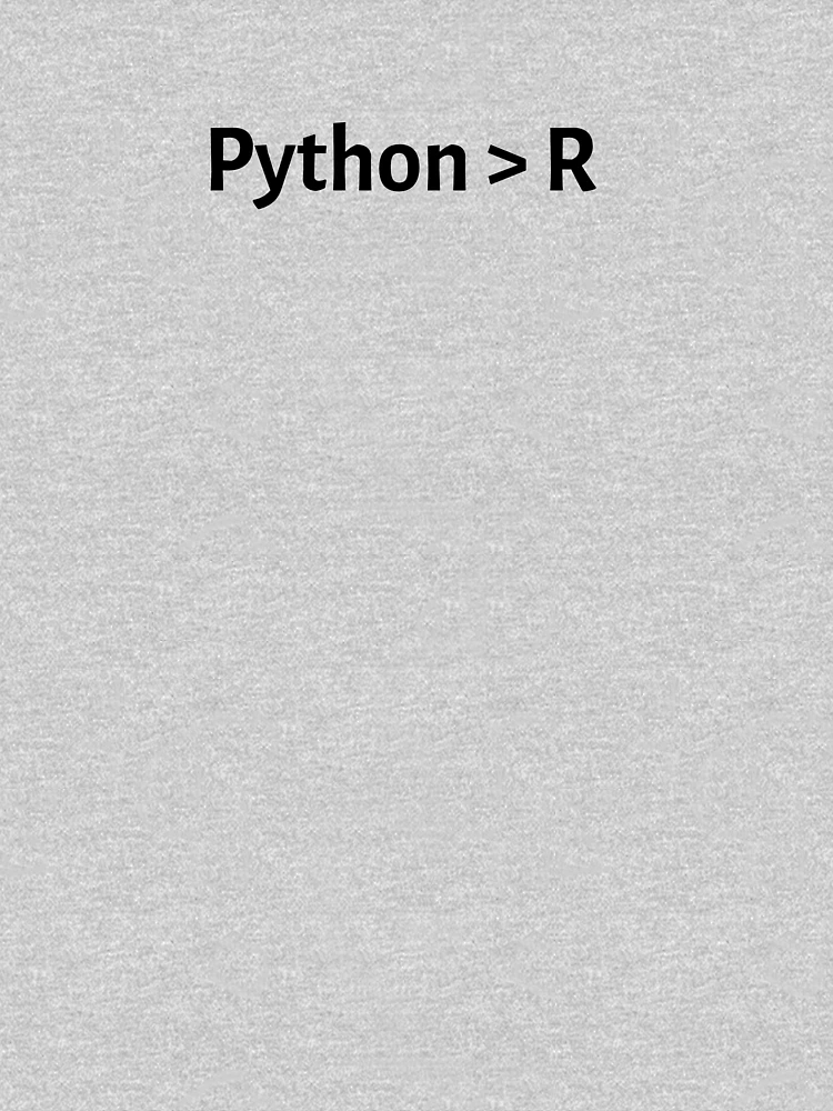 Thumbnail 7 of 7, Classic T-Shirt, Python Greater Than R, Programming, Data Science, Data Analyst designed and sold by DataAndBeyond.