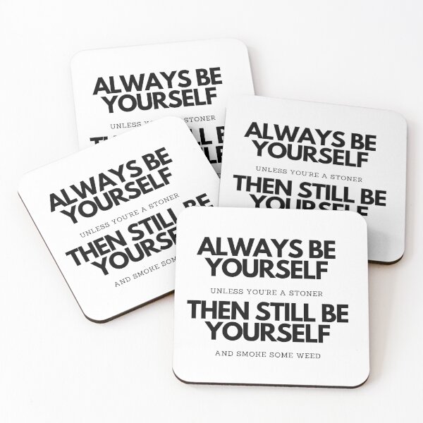 Item preview, Always Be Yourself | Smart Successful Stoner | We Are The Universe designed and sold by AlfaEcho.