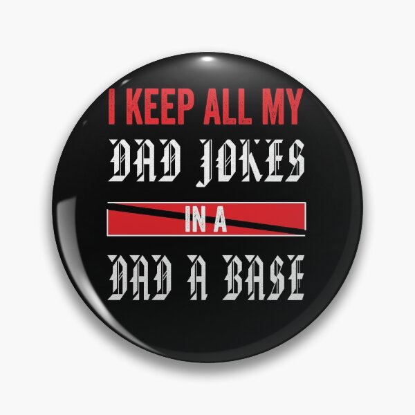 Item preview, I Keep All My Dad Jokes In A Dad A Base designed and sold by Luvjesus2.