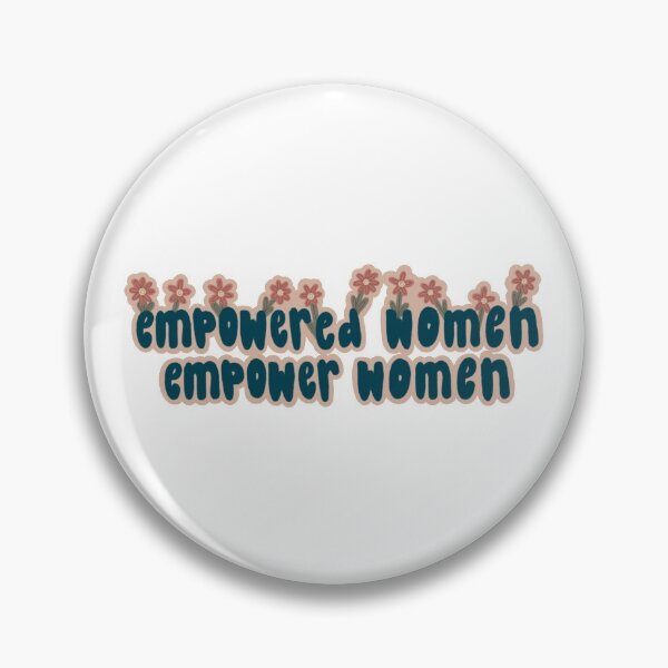 Artikelvorschau, Empowered Women Empower Women entworfen und verkauft von serenityklauk.