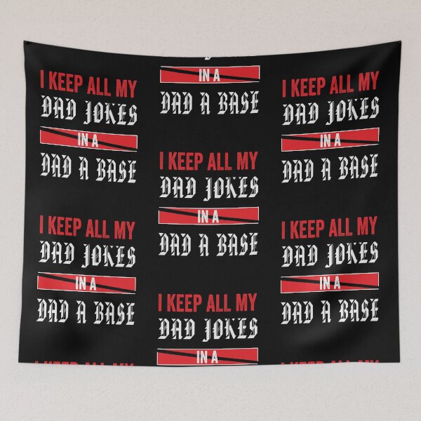 Item preview, I Keep All My Dad Jokes In A Dad A Base designed and sold by Luvjesus2.