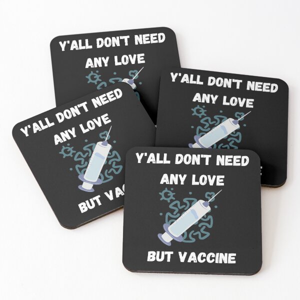 Item preview, Yall Dont Need Any Love But Vaccine designed and sold by Zenith-capitis.