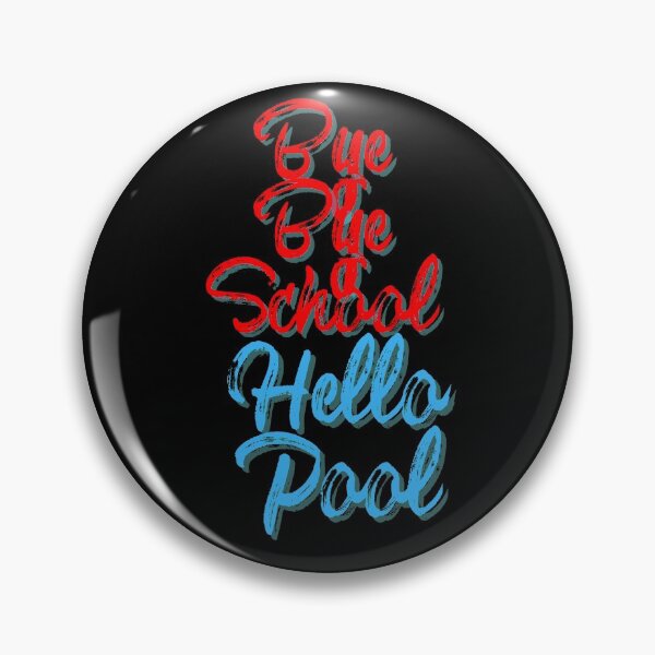 Item preview, Bye Bye School Hello Pool designed and sold by StoneColdMovies.