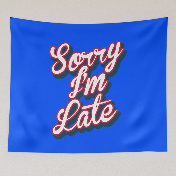 Item preview, Sorry I'm Late designed and sold by PapaBujuGaming.