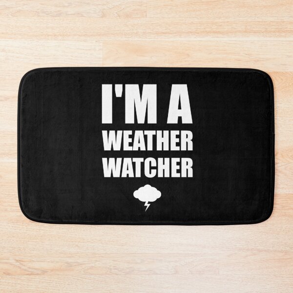 Item preview, Meteorologist I'm a Weather Watcher  designed and sold by Tshirty10.