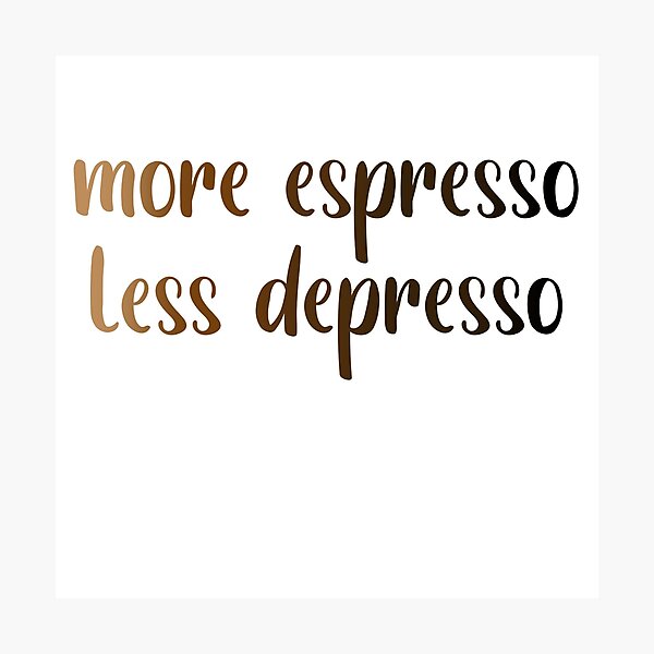 Artikelvorschau, Mehr Espresso weniger Depresso entworfen und verkauft von OneToughMother.
