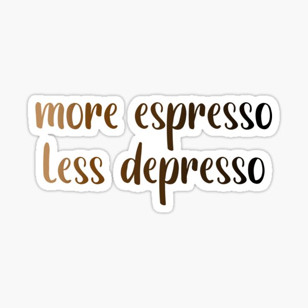 Item preview, More espresso less depresso  designed and sold by OneToughMother.
