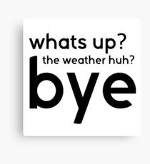 Funny Cool Sarcastic Text Gift Tshirt Canvas Print
