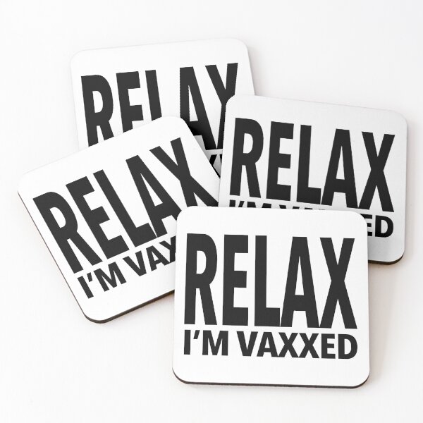 Item preview, RELAX I'M VAXXED designed and sold by Thelittlelord.