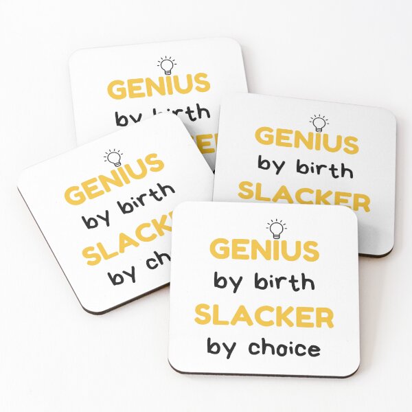 Item preview, Genius By Birth Slacker By Choice, Lazy, Procrastination designed and sold by daguilon.