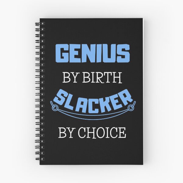 Item preview, Genius By Birth Slacker By Choice, Procrastination designed and sold by daguilon.