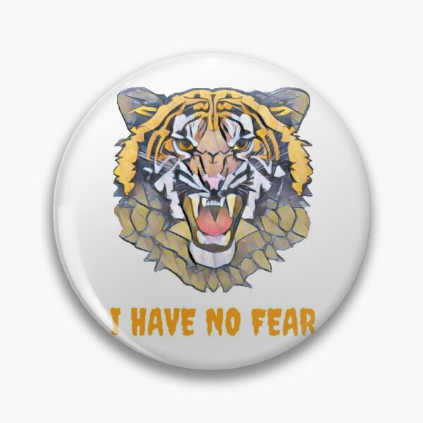 Item preview, I have no fear. You've got to go unafraid into this life. designed and sold by diaza.
