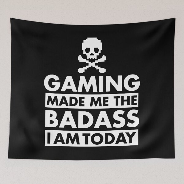 Item preview, Gaming Made Me The Badass I Am Today designed and sold by PapaBujuGaming.