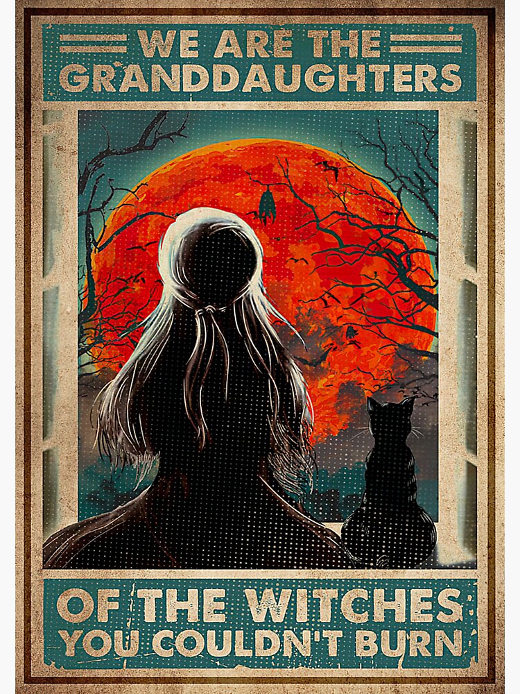 "Baby Witch With Cat We Are The Granddaughter Of The Witches You Couldn