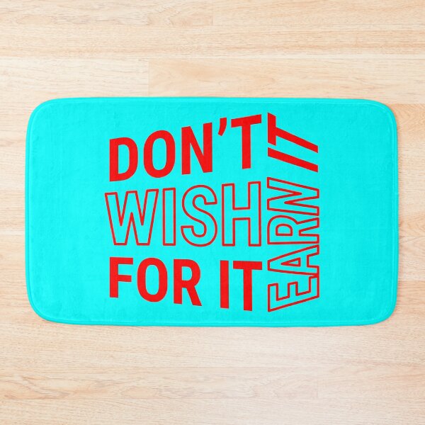 Item preview, Don't wish for it earn it - Motivational Quote - Red Design designed and sold by DrawingBoard.