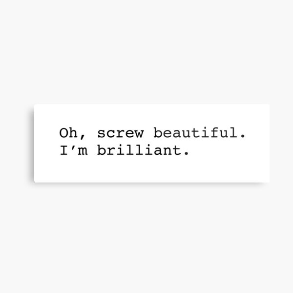 Screw beautiful Metal Print