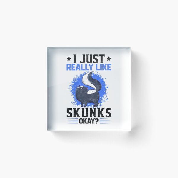 Item preview, I just like skunk, badger, skunk humor designed and sold by madgrfx.