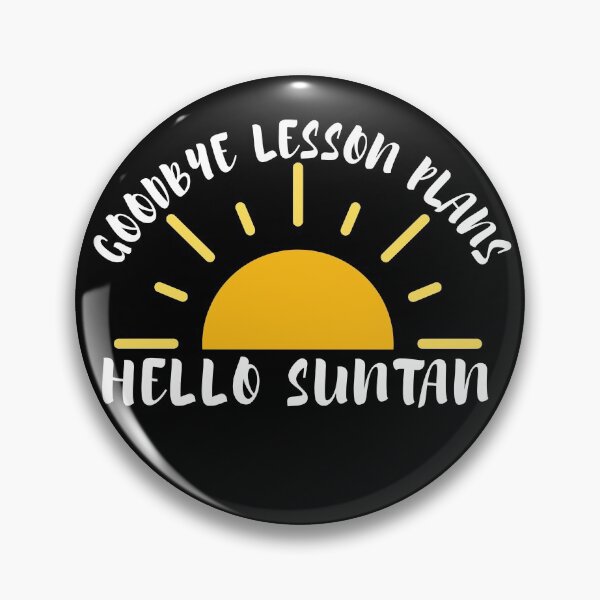Item preview, Goodbye Lesson Plans Hello Suntan designed and sold by SunfullyYours.