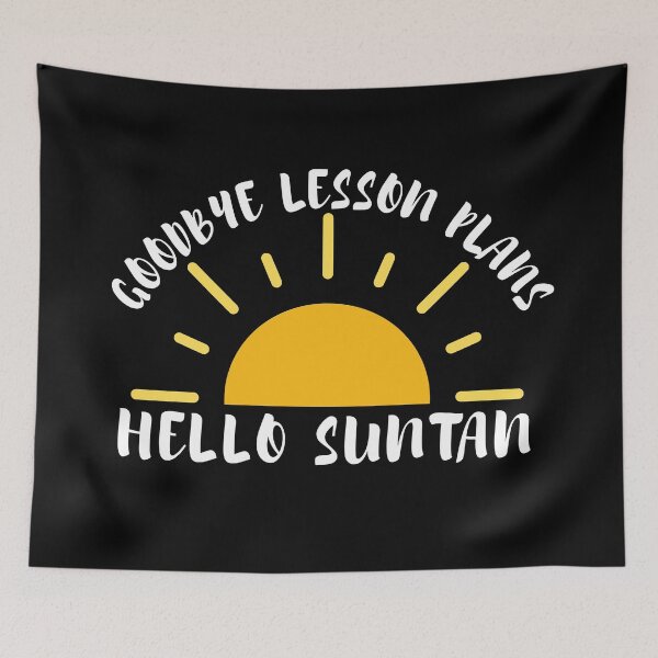 Item preview, Goodbye Lesson Plans Hello Suntan designed and sold by SunfullyYours.