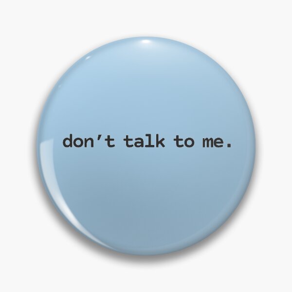 Item preview, Don't talk to me funny anti social statement humor gift for introvert designed and sold by alenaz.