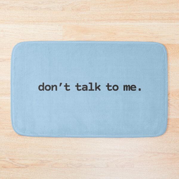 Item preview, Don't talk to me funny anti social statement humor gift for introvert designed and sold by alenaz.
