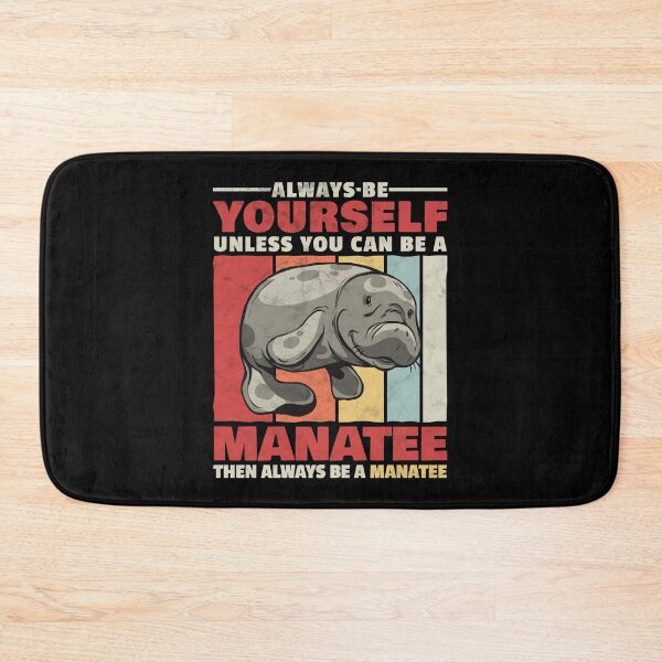 Item preview, Manatee always be yourself marine mammal humor designed and sold by madgrfx.