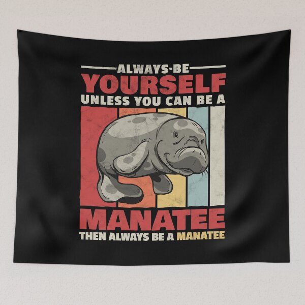 Item preview, Manatee always be yourself marine mammal humor designed and sold by madgrfx.