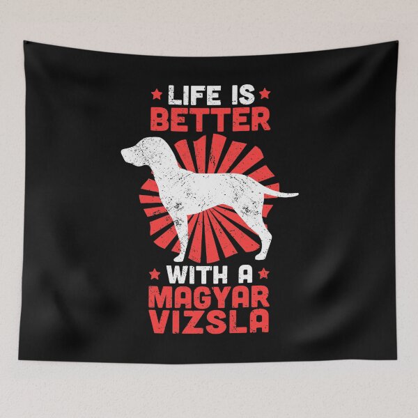 Item preview, Life is better with Magyar Vizsla funny saying designed and sold by madgrfx.