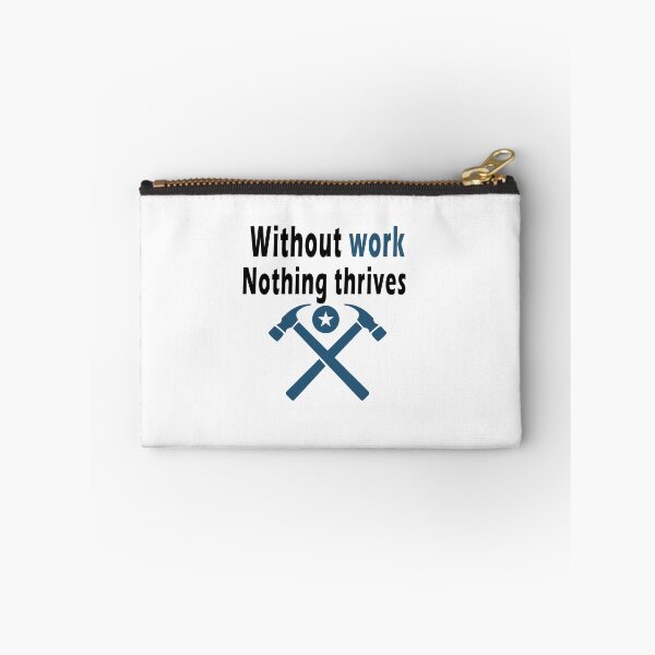 Item preview, Fuuny labor day Without work, nothing thrives, gift For workers, freedom, Workers union, International Workers' Day,job designed and sold by Mac Store.